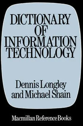 Longley / Shain |  Dictionary of Information Technology | eBook | Sack Fachmedien