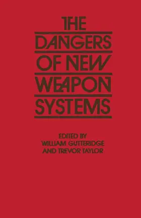 Taylor / Gutteridge |  The Dangers of New Weapon Systems | Buch |  Sack Fachmedien