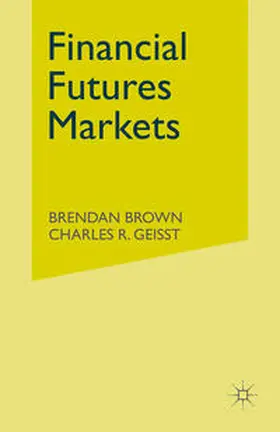 Brown / Geisst |  Financial Futures Markets | eBook | Sack Fachmedien