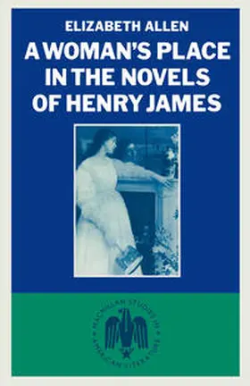 Allen |  Woman's Place In The Novels Of Henry James | eBook | Sack Fachmedien