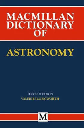 Illingworth |  Macmillan Dictionary of Astronomy | eBook | Sack Fachmedien