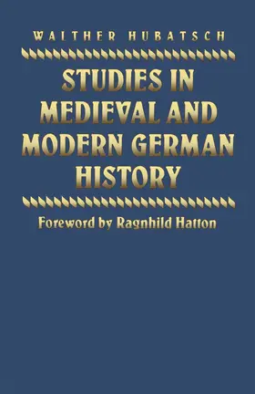 Hubatsch |  Studies in Medieval and Modern German History | Buch |  Sack Fachmedien