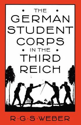 Weber |  The German Student Corps in the Third Reich | Buch |  Sack Fachmedien
