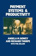 Bowey / Thorpe / Ozkul |  Payment Systems and Productivity | Buch |  Sack Fachmedien