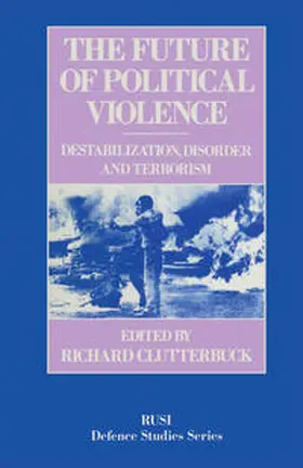 Clutterbuck |  The Future of Political Violence | eBook | Sack Fachmedien