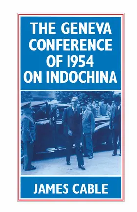 Cable |  The Geneva Conference of 1954 on Indochina | Buch |  Sack Fachmedien
