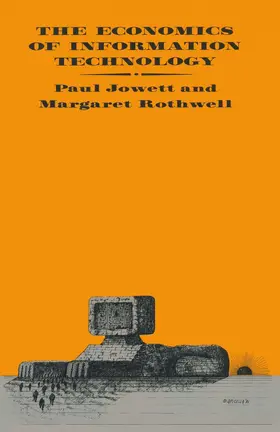 Rothwell / Jowett |  The Economics of Information Technology | Buch |  Sack Fachmedien