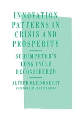 Kleinknecht |  Innovation Patterns in Crisis and Prosperity | eBook | Sack Fachmedien