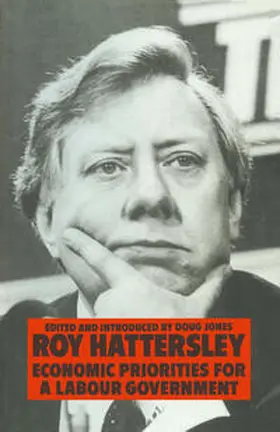 Hattersley / Jones |  Economic Priorities for a Labour Government | eBook | Sack Fachmedien