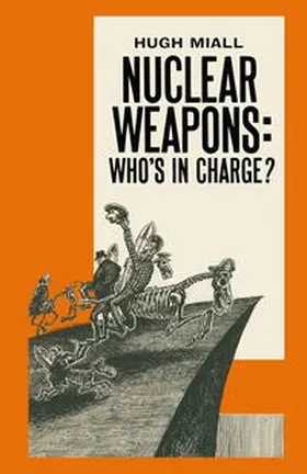Miall |  Nuclear Weapons: Who’s in Charge? | eBook | Sack Fachmedien