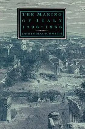 Mack Smith |  The Making of Italy, 1796–1866 | eBook | Sack Fachmedien