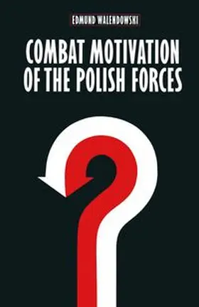 Walendowski |  Combat Motivation of the Polish Forces | eBook | Sack Fachmedien