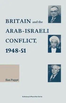 Pappe |  Britain and the Arab-Israeli Conflict, 1948-51 | eBook | Sack Fachmedien