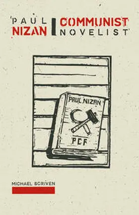Scriven |  Paul Nizan: Communist Novelist | eBook | Sack Fachmedien