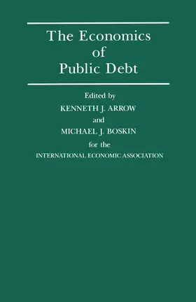 Arrow / Boskin |  The Economics of Public Debt | Buch |  Sack Fachmedien
