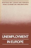 Muysken / Neubourg |  Unemployment in Europe | Buch |  Sack Fachmedien