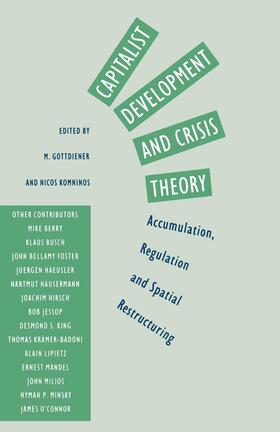 Gottdeiner / Komninos | Capitalist Development and Crisis Theory: Accumulation, Regulation and Spatial Restructuring | Buch | 978-1-349-19962-4 | sack.de