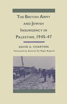 Charters |  The British Army and Jewish Insurgency in Palestine, 1945-47 | eBook | Sack Fachmedien