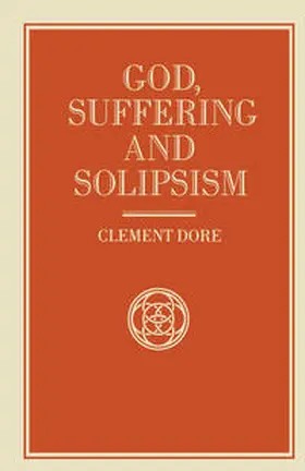 Dore |  God, Suffering and Solipsism | eBook | Sack Fachmedien