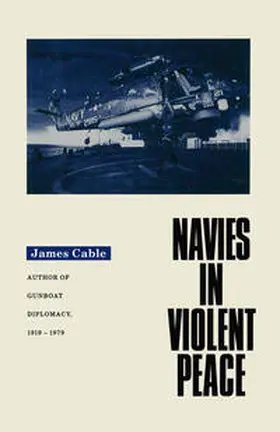 Cable |  Navies in Violent Peace | eBook | Sack Fachmedien