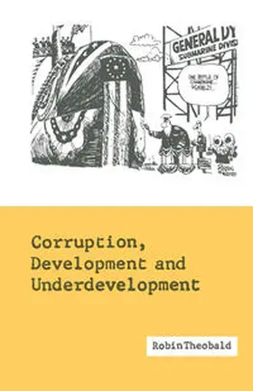 Theobald |  Corruption, Development and Underdevelopment | eBook | Sack Fachmedien