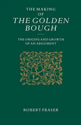 Fraser |  The Making of the Golden Bough | eBook | Sack Fachmedien