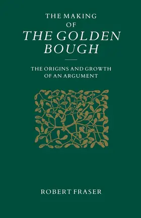 Fraser |  The Making of the Golden Bough | Buch |  Sack Fachmedien