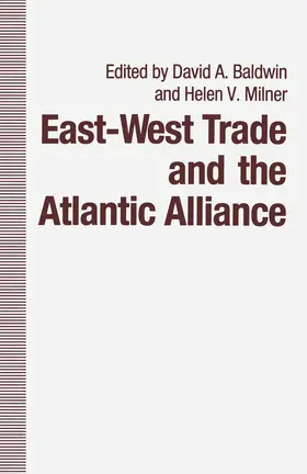 Milner / Baldwin |  East-West Trade and the Atlantic Alliance | Buch |  Sack Fachmedien