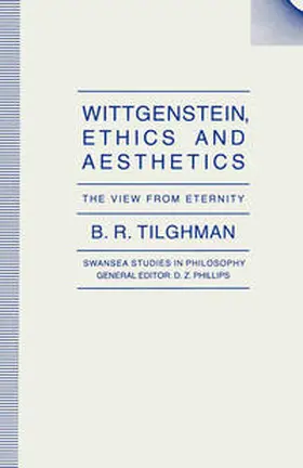 Tilghman |  Wittgenstein, Ethics and Aesthetics | eBook | Sack Fachmedien