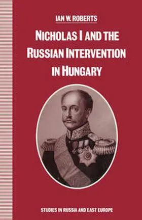 Roberts |  Nicholas I And The Russian Intervention In Hungary | eBook | Sack Fachmedien