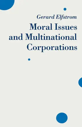 Elfstrom |  Moral Issues and Multinational Corporations | Buch |  Sack Fachmedien