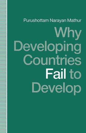 Mathur | Why Developing Countries Fail to Develop | Buch | 978-1-349-21345-0 | sack.de