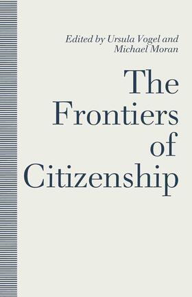 Moran / Vogel | The Frontiers of Citizenship | Buch | 978-1-349-21407-5 | sack.de