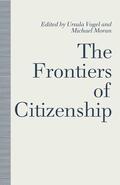 Moran / Vogel |  The Frontiers of Citizenship | Buch |  Sack Fachmedien