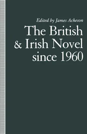 Acheson |  The British and Irish Novel Since 1960 | Buch |  Sack Fachmedien