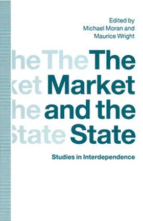 Moran / Wright |  The Market and the State | eBook | Sack Fachmedien