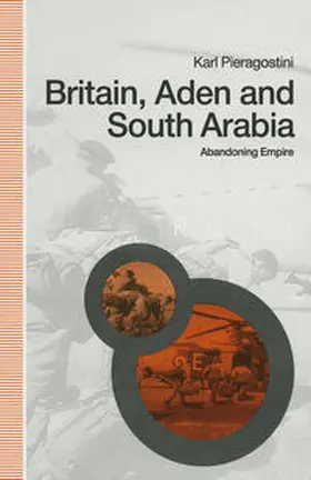 Pieragostini |  Britain, Aden and South Arabia | eBook | Sack Fachmedien
