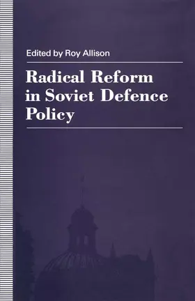 Allison |  Radical Reform in Soviet Defence Policy | Buch |  Sack Fachmedien