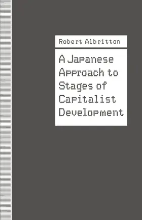 Albritton |  A Japanese Approach to Stages of Capitalist Development | Buch |  Sack Fachmedien