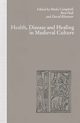 Campbell / Hall / Klausner |  Health, Disease and Healing in Medieval Culture | eBook | Sack Fachmedien