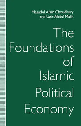 Choudhury / Malik |  The Foundations of Islamic Political Economy | eBook | Sack Fachmedien