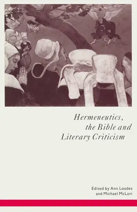 Loades / McLain |  Hermeneutics, the Bible and Literary Criticism | Buch |  Sack Fachmedien