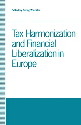 Winckler |  Tax Harmonization and Financial Liberalization in Europe | Buch |  Sack Fachmedien