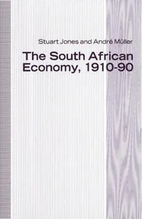 Jones / Muller |  The South African Economy, 1910-90 | eBook | Sack Fachmedien
