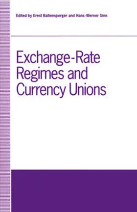 Baltensperger / Sinn |  Exchange-Rate Regimes and Currency Unions | eBook | Sack Fachmedien