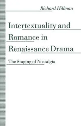 Hillman |  Intertextuality and Romance in Renaissance Drama | eBook | Sack Fachmedien