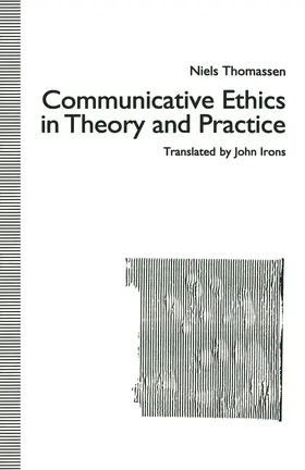 Thomassen / Irons |  Communicative Ethics in Theory and Practice | Buch |  Sack Fachmedien