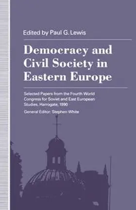 Lewis |  Democracy and Civil Society in Eastern Europe | eBook | Sack Fachmedien