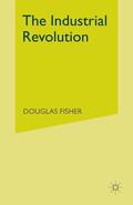 Fisher |  The Industrial Revolution | Buch |  Sack Fachmedien