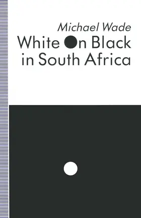Wade |  White on Black in South Africa | Buch |  Sack Fachmedien